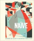 Naive: Modernism and Folklore in Contemporary Graphic Design