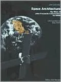 Space Architecture: The Work of John Frassanito and Associates for NASA