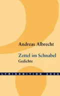 Zettel im Schnabel. Lyrikedition 2000