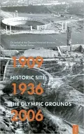 Historic Site: the Olympic Grounds: 1909 - 1936 - 2006