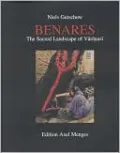 Benares: The Sacred Landscape of Varanasi