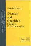Cosmos and Cognition: Studies in Greek Philosophy