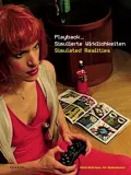 Playback: Simulated realities