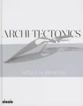 Architectonics: Winka Dubbeldam