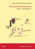 Blutstammzelltransplantation: Bilanz des aktuellen Wissens