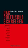 Das Politische Schreiben: Essays zu Theatertexten