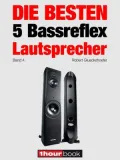 Die besten 5 Bassreflex-Lautsprecher (Band 4): 1hourbook