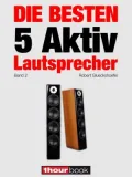 Die besten 5 Aktiv-Lautsprecher (Band 2): 1hourbook