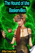The Hound of the Baskervilles - Arthur Conan Doyle