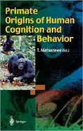 Primate Origins of Human Cognition and Behavior