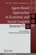 Agent-Based Approaches in Economic and Social Complex Systems VI: Post-Proceedings of the AESCS International Workshop 2009