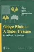 Ginkgo Biloba a Global Treasure From Biology to Medicine
