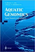 Aquatic Genomics : Step Toward a Great Future