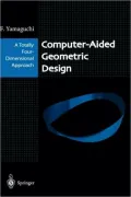 Computer-Aided Geometric Design : A Totally Four-Dimensional Approach