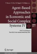 Agent-Based Approaches in Economic and Social Complex Systems IV: Post Proceedings of the AESCS International Workshop 2005