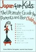 Japan for Kids: The Ultimate Guide for Parents and Their Children