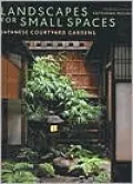 Landscapes for Small Spaces: Japanese Courtyard Gardens