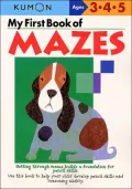 Kumon: My First Book of Mazes