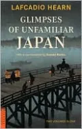 Glimpses of Unfamiliar Japan
