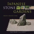 Japanese Stone Gardens: Origins, Meaning, Form