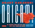 Krazy Karakuri Origami Kit: Japanese Paper Toys that Walk, Jump, Spin, Tumble-and Amaze!