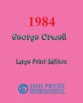 1984 George Orwell - Large Print Edition