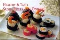 Healthy & Tasty Sushi Rolls and Onigiri