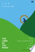 The Lord of the Rings#1: Sembilan Pembawa Cincin (The Lord of the Rings Fellowship)