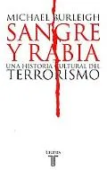 Sangre y rabia/ Blood and Rage: Una Historia Cultural Del Terrorismo/ A Cultural History of ...