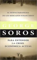 El nuevo paradigma de los mercados financieros. Para entender la crisis económica actual.