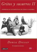 Gritos y susurros/ In Screams and Whispers : Experiencias Intempestivas De Otras 39 Mujeres/ Untimely Experiences of Other 39 Women, Vol. 2