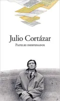 Papeles inesperados (Unexpected Writings)