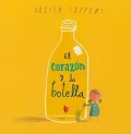 El corazon y la botella /  The Heart and the Bottle