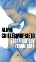 Â¿SerÃ¡ Que Soy Feminista?