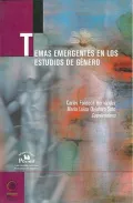 Temas emergentes en los estudios de genero/ Topics on Gender Studies