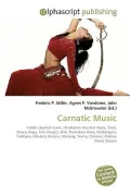 Carnatic Music: Indian classical music, Hindustani classical music, ?ruti, Swara, Raga, Tala...