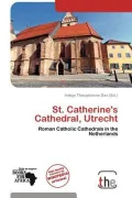 St. Catherine's Cathedral, Utrecht