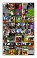 You Can’t Hide an Elephant in an Omelet