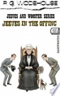 Jeeves in the Offing. Jeeves and Wooster Series