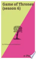 e-Pedia: Game of Thrones (season 6) by Wikipedia Contributors — book cover