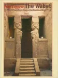 The Wabet: Tradition and Innovation in Temples of the Ptolemaic and Roman Period