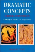 Dramatic Concepts, Greek and India: A Study of Poetics and Natyasastra