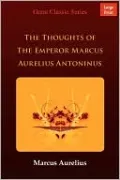 The Thoughts Of The Emperor Marcus Aurelius Antoninus