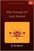 Flying U's Last Stand