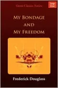 My Bondage And My Freedom