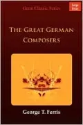 The Great German Composers
