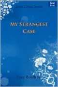 My Strangest Case