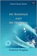 My Bondage And My Freedom