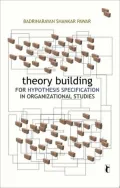 Theory Building for Hypothesis Specification in Organizational Studies