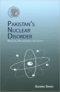 Pakistan Nuclear Disorder: Weapons, Proliferation and Safety